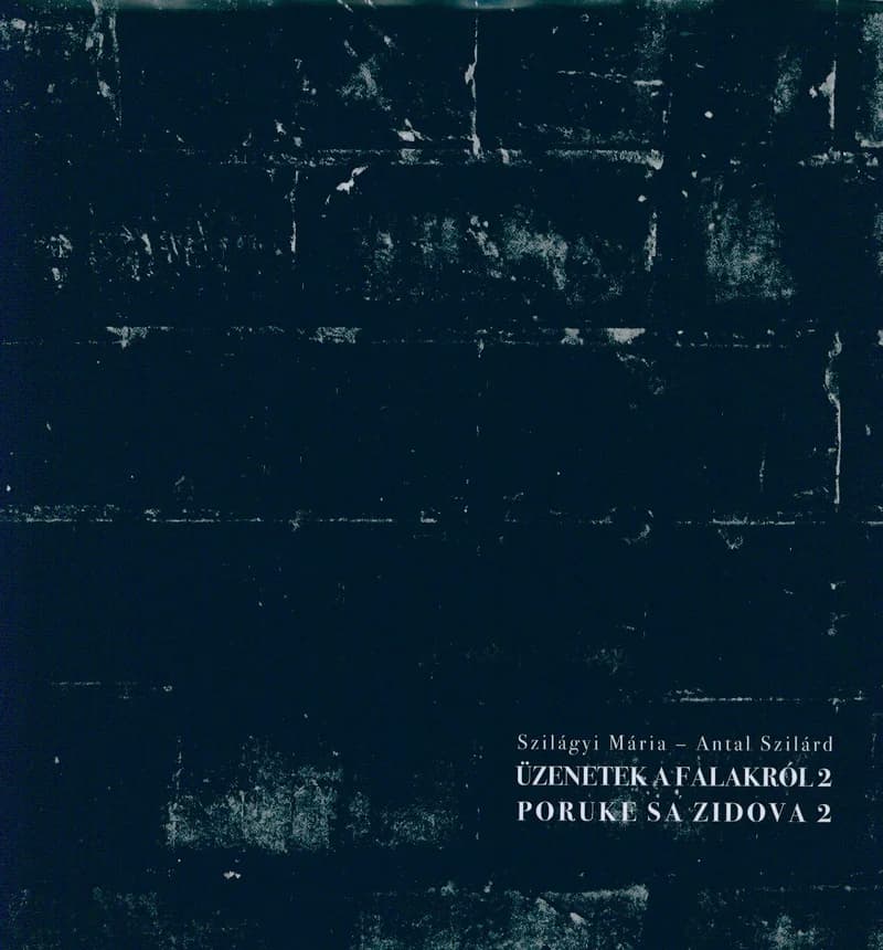 Üzenetek a falakról 2. / Poruke sa zidova 2.