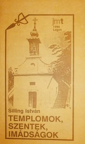 Templomok, szentek, imádságok