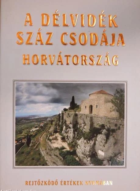 A Délvidék száz csodája 