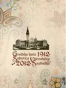 Gradska kuća Subotica / Városháza Szabadka 