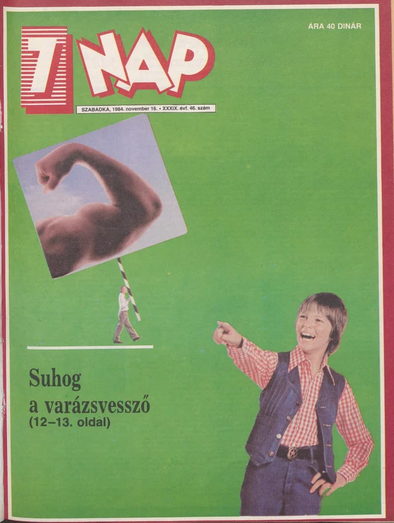 7 Nap, 39. évf. 1984. november 16. 46. sz. 1–68. oldal