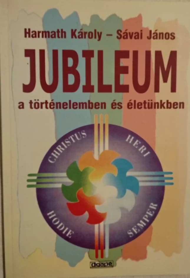Jubileum a történelemben és életünkben