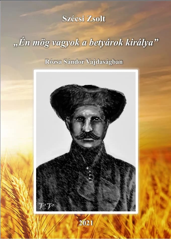 „Én mög vagyok a betyárok királya”