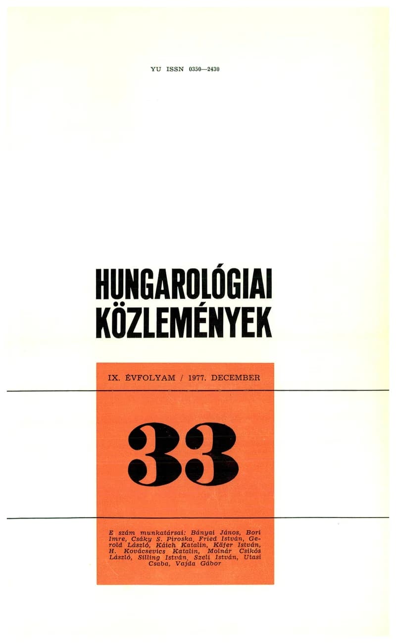 Hungarológiai Közlemények, 9. évf. 1977. december 1. 33. sz. 1–154. oldal
