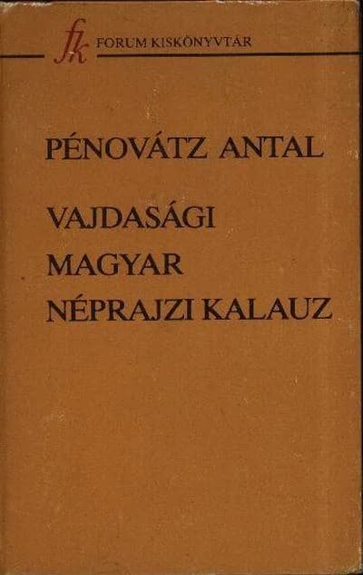 Vajdasági magyar néprajzi kalauz
