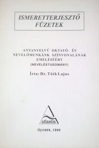Anyanyelvű oktató- és nevelőmunkánk színvonalának emeléséért