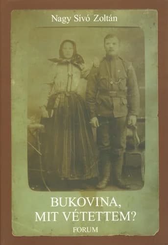 Bukovina, ​mit vétettem?