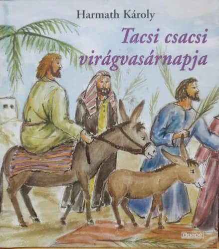 Tacsi csacsi virágvasárnapja