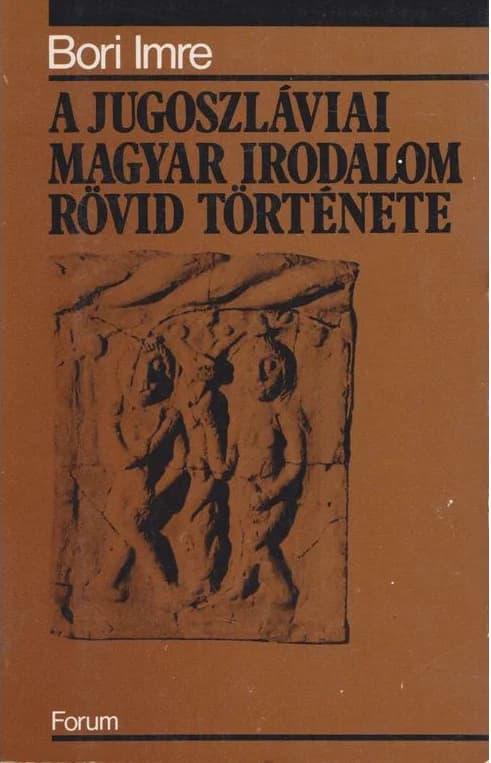 A jugoszláviai magyar irodalom rövid története