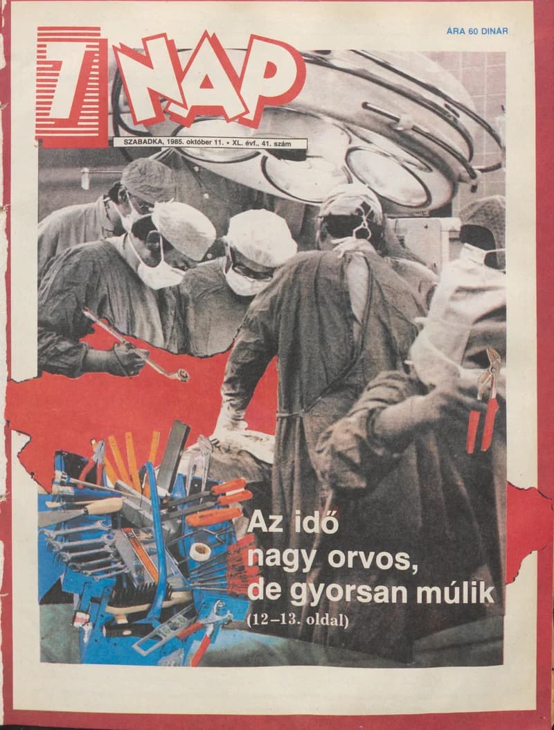 7 Nap, 40. évf. 1985. október 11. 41. sz. 1–68. oldal
