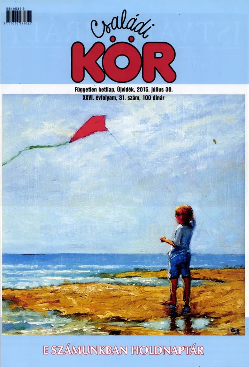 Családi Kör, 26. évf. 2015. július 30. 31. sz.