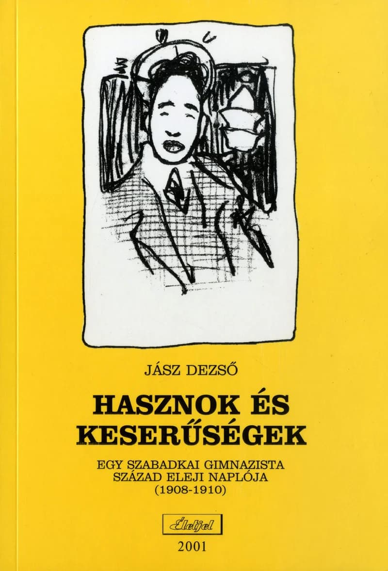 Hasznok és keserűségek