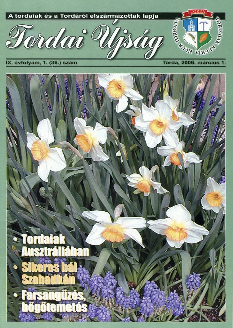 Tordai Újság, 9. évf. 2006. március 1. 1. sz. 1–32. oldal