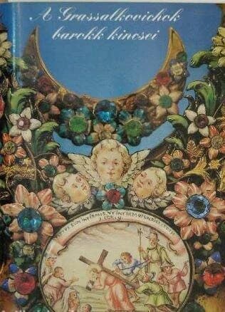 A Grassalkovichok barokk kincsei