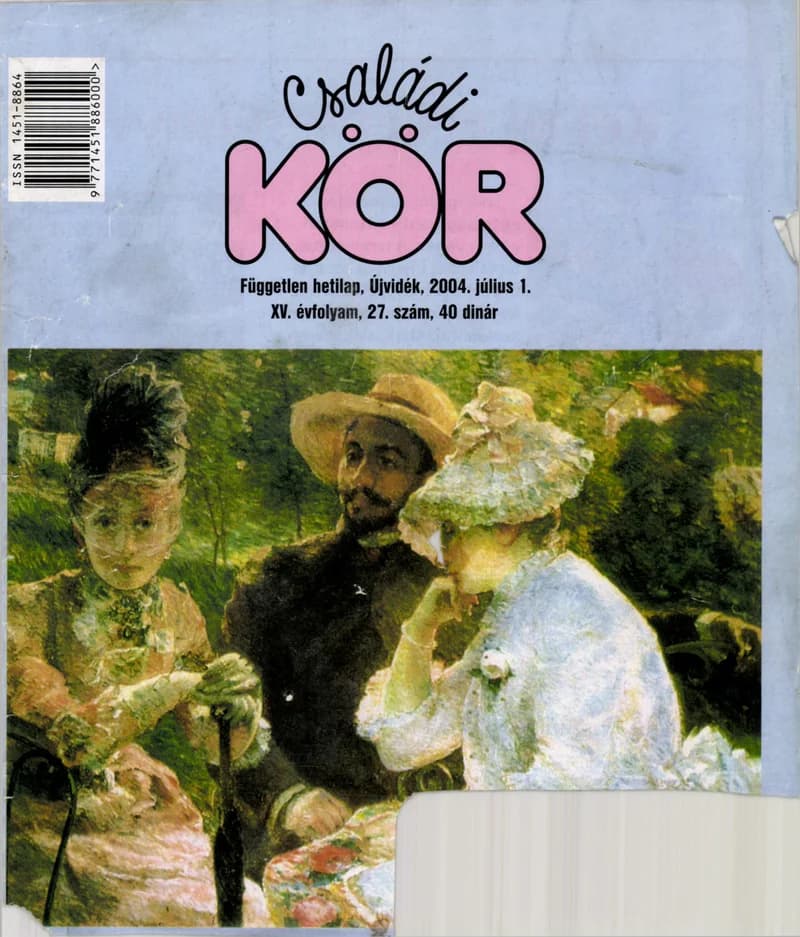 Családi Kör, 15. évf. 2004. július 1. 27. sz.