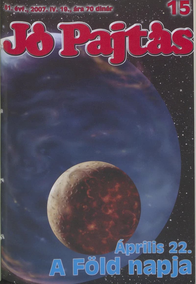 Jó Pajtás, 61. évf. 2007. április 19. 15. sz.