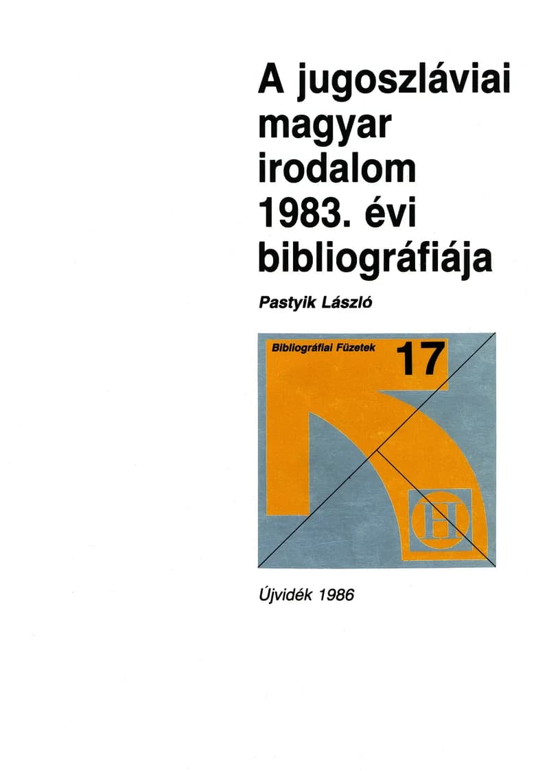 A jugoszláviai magyar irodalom 1983. évi bibliográfiája