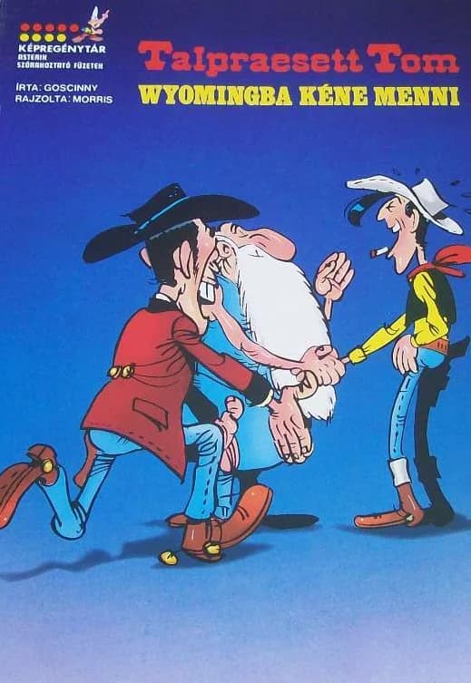 Talpraesett Tom – Wyomingba kéne menni 