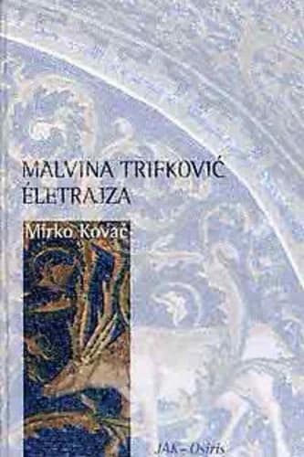 Malvina Trifković életrajza 