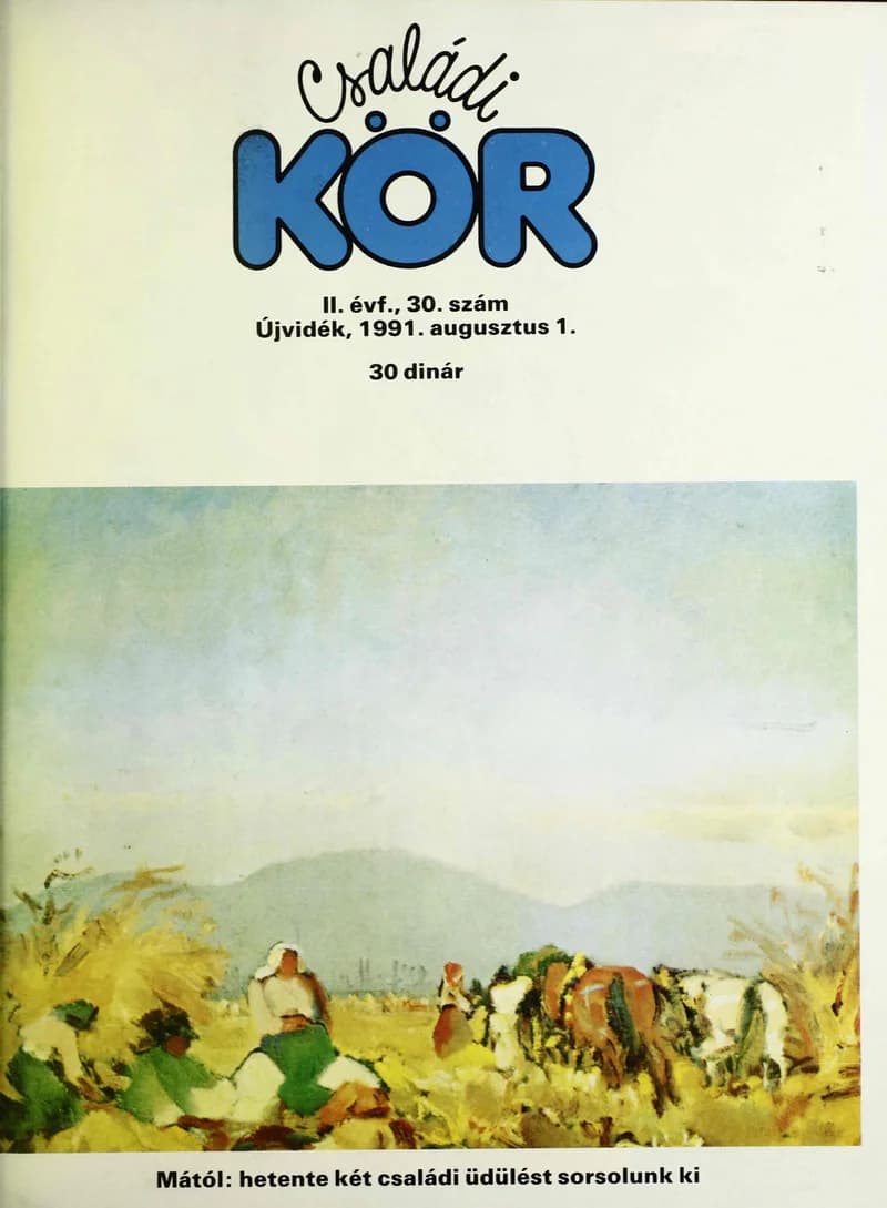 Családi Kör, 2. évf. 1991. augusztus 1. – . 30. sz.