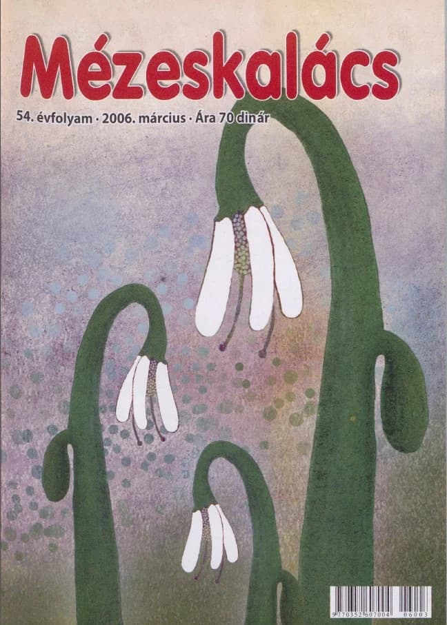 Mézeskalács, 54. évf. 2006. március. 3. sz.
