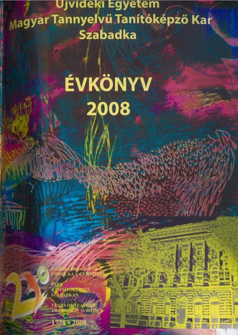 Az Újvidéki Tudományegyetem Magyar Tannyelvű Tanítóképző Kar Évkönyve (2008)