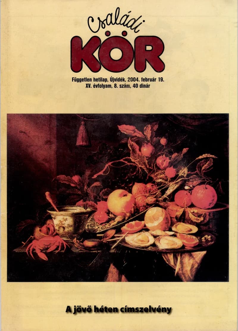 Családi Kör, 15. évf. 2004. február 19. 8. sz.