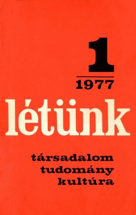 Létünk, 7. évf. 1977. január – február. 1. sz. 1–237. oldal