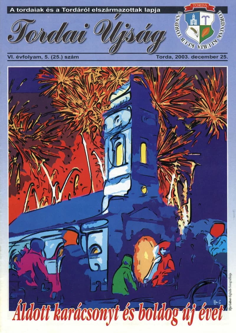 Tordai Újság, 6. évf. 2003. december 25. 5. sz. 1–28. oldal
