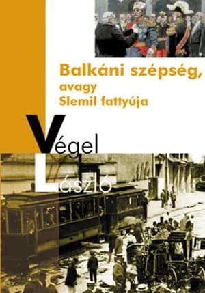 Balkáni szépség, avagy Slemil fattyúja