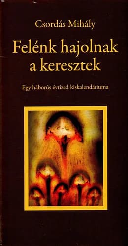 Felénk hajolnak a keresztek 