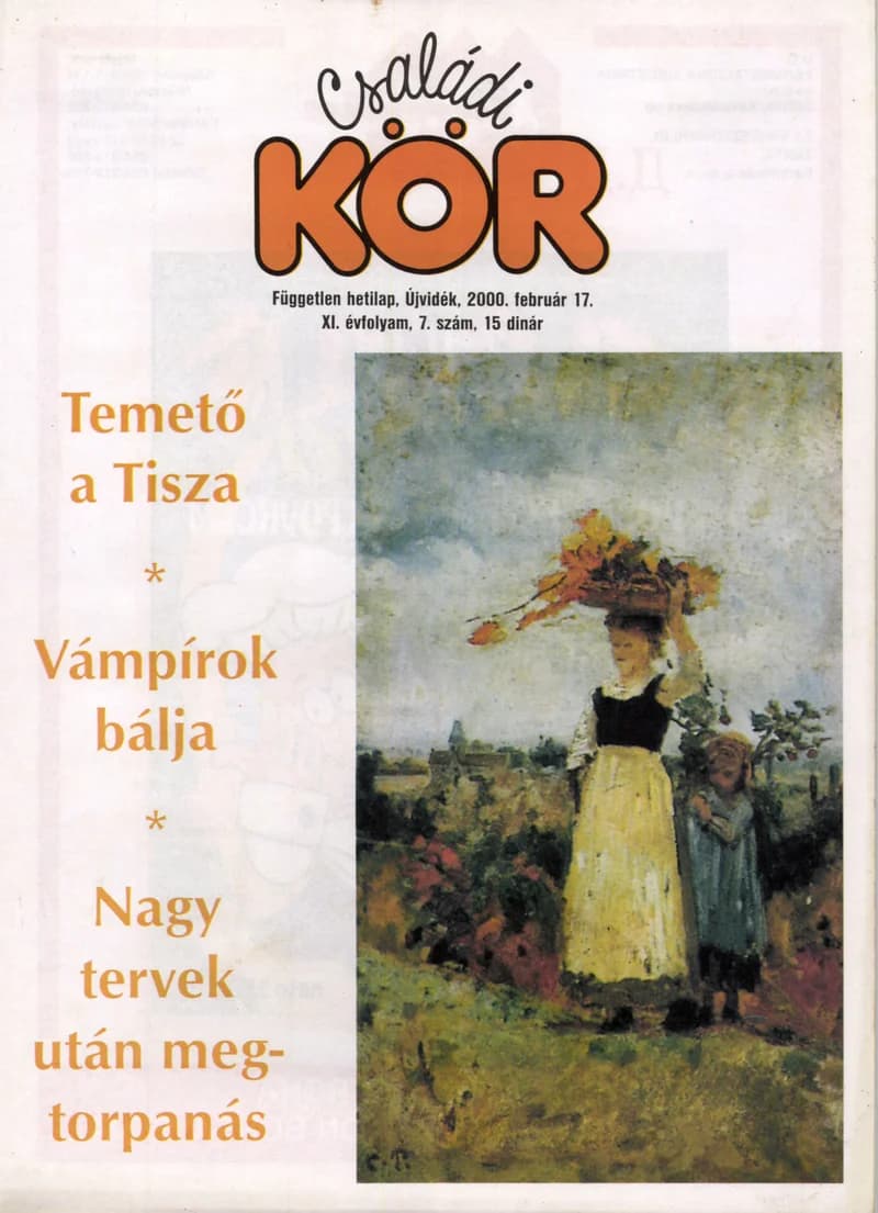 Családi Kör, 11. évf. 2000. február 17. 7. sz.