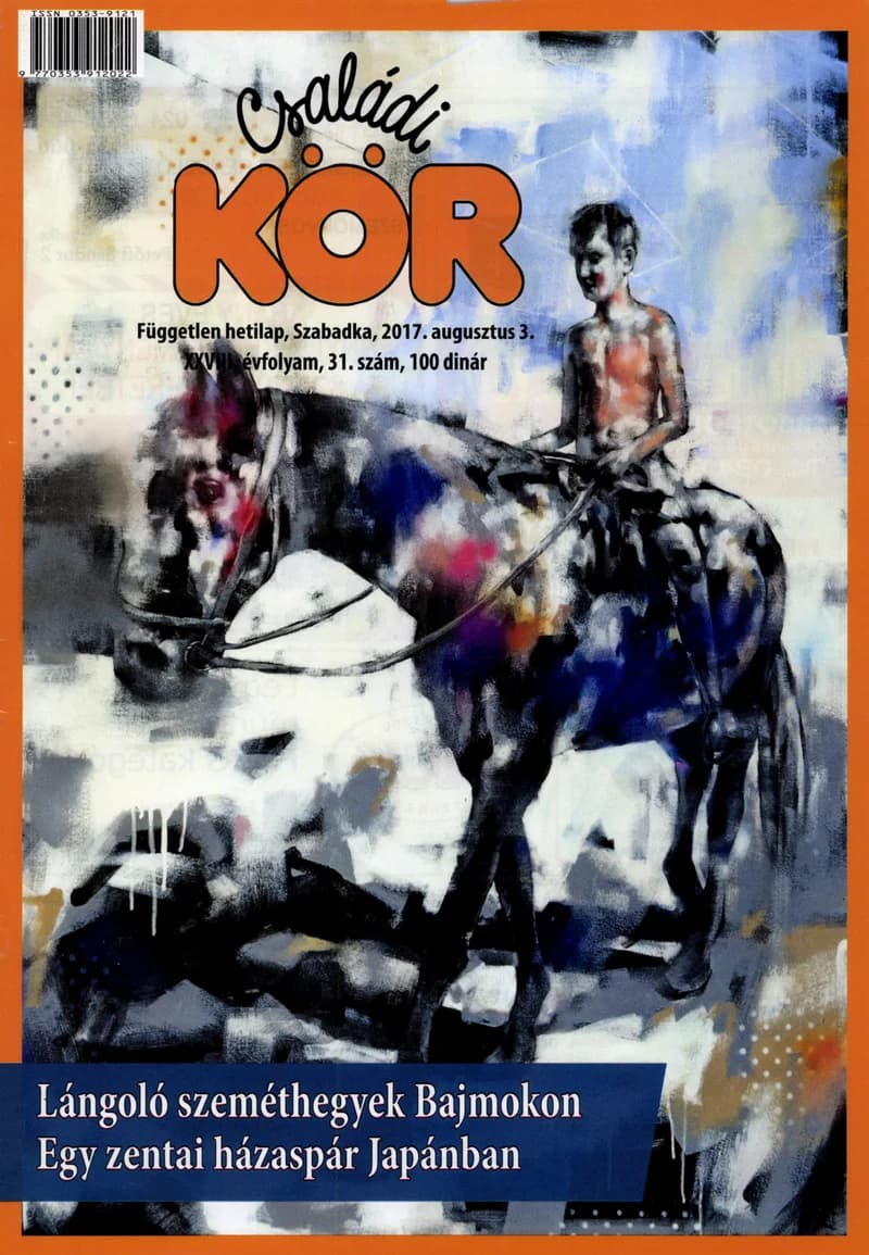 Családi Kör, 28. évf. 2017. augusztus 3. 31. sz.