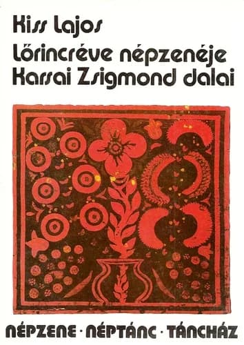 Lőrincréve népzenéje, Karsai Zsigmond dalai