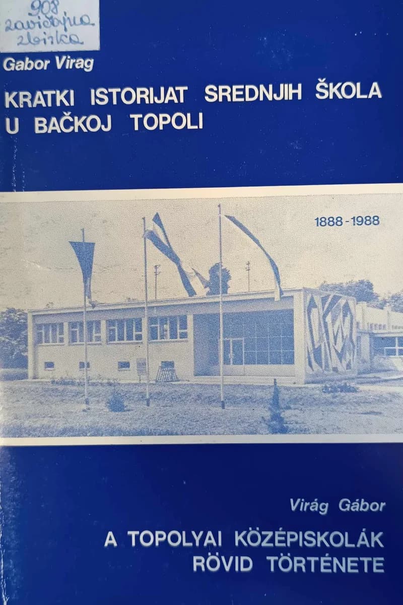 Kratki istorijat srednjih škola u Bačkoj Topoli / A topolyai középiskolák rövid története 