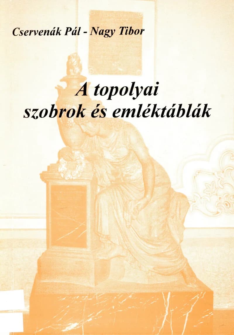  A topolyai szobrok és emléktáblák 