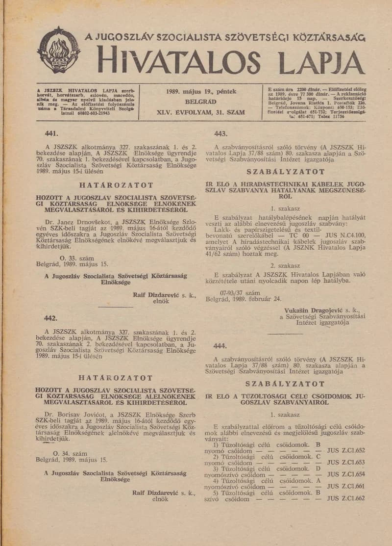 A Jugoszláv Szocialista Szövetségi Köztársaság Hivatalos Lapja, 45. évf. 1989. május 19. 31. sz. 781–804. oldal