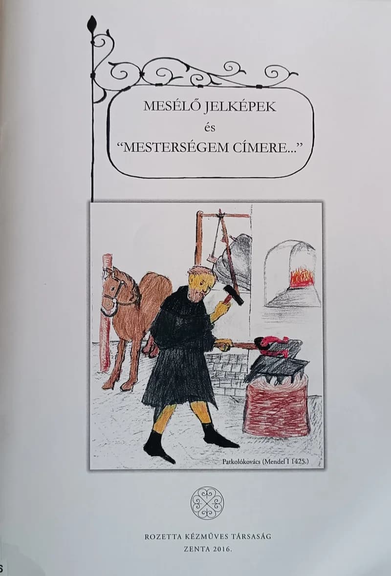 Mesélő jelképek és „Mesterségem címere...”