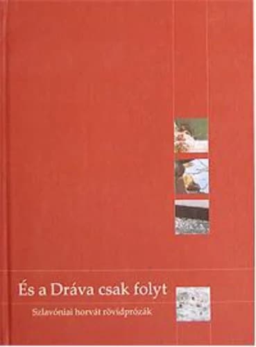 És a Dráva csak folyt 