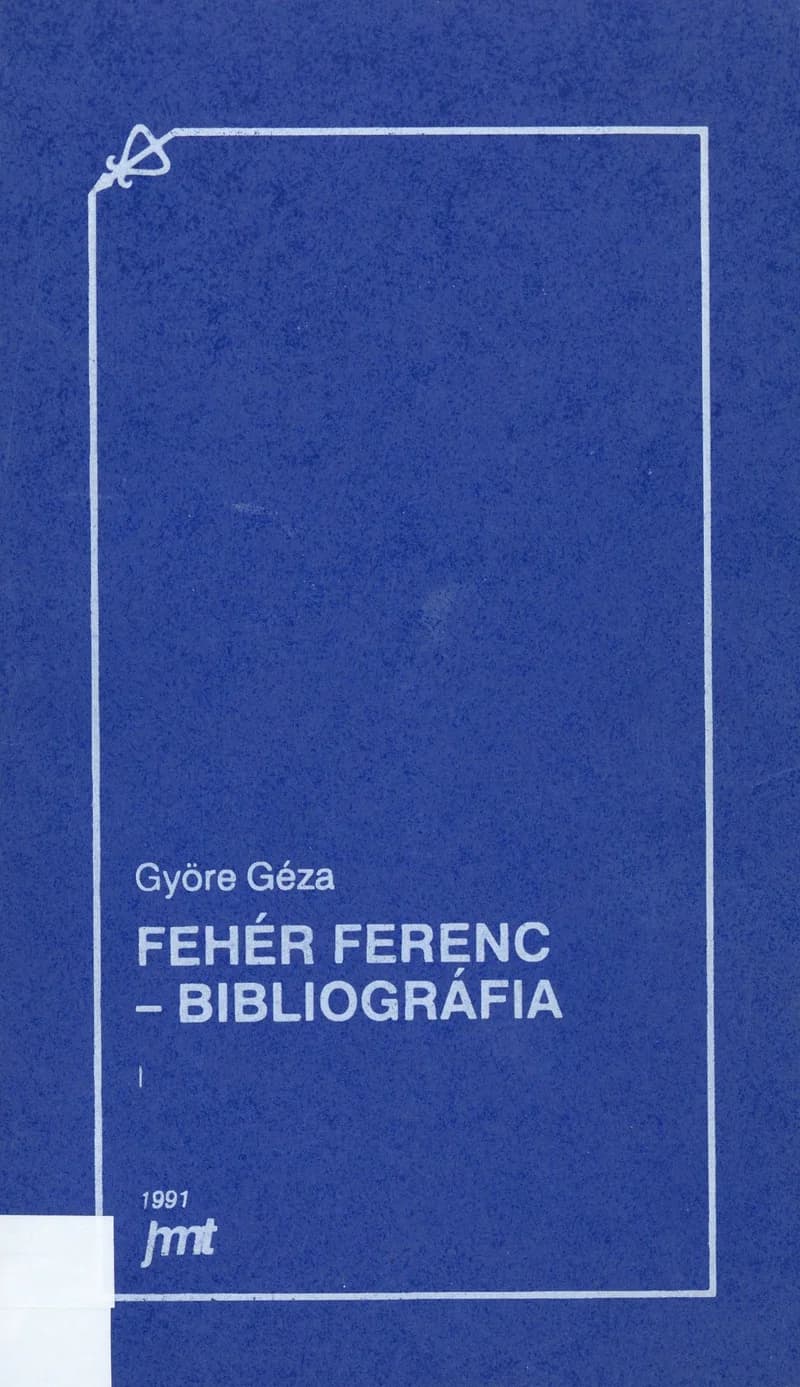 Fehér Ferenc-bibliográfia I.