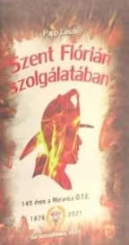 Szent Flórián szolgálatában 