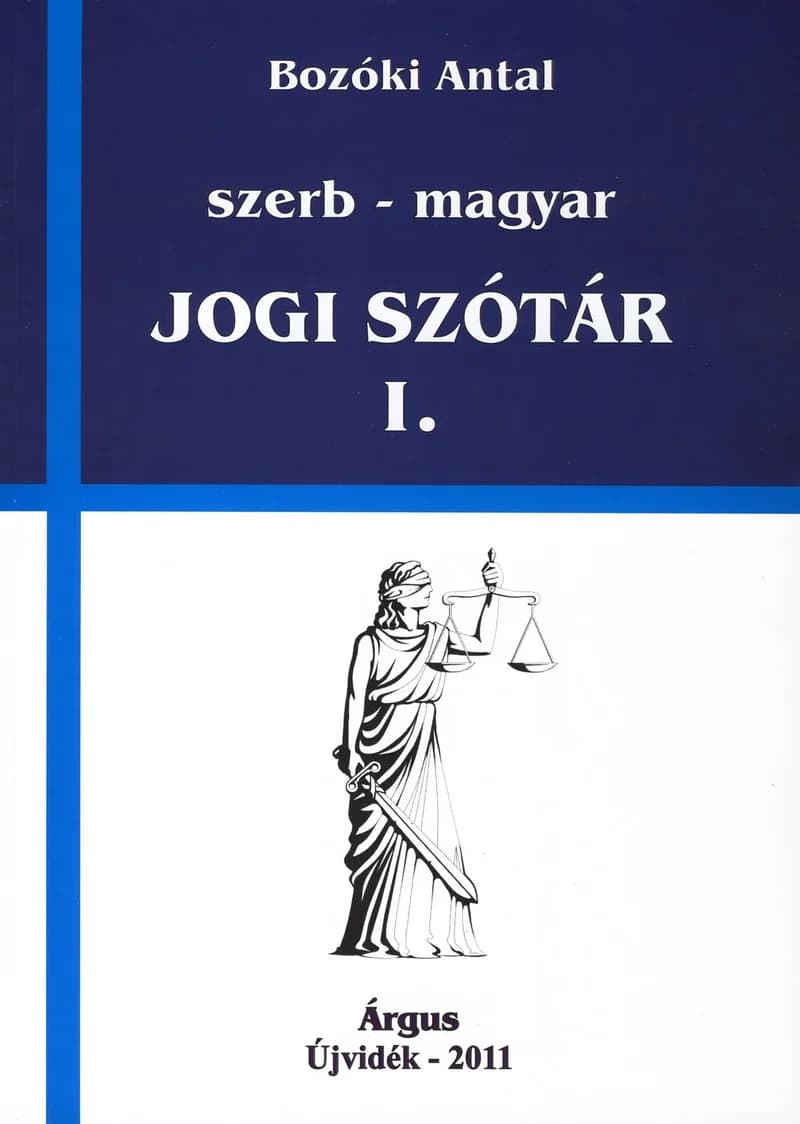 Szerb–magyar jogi szótár I.