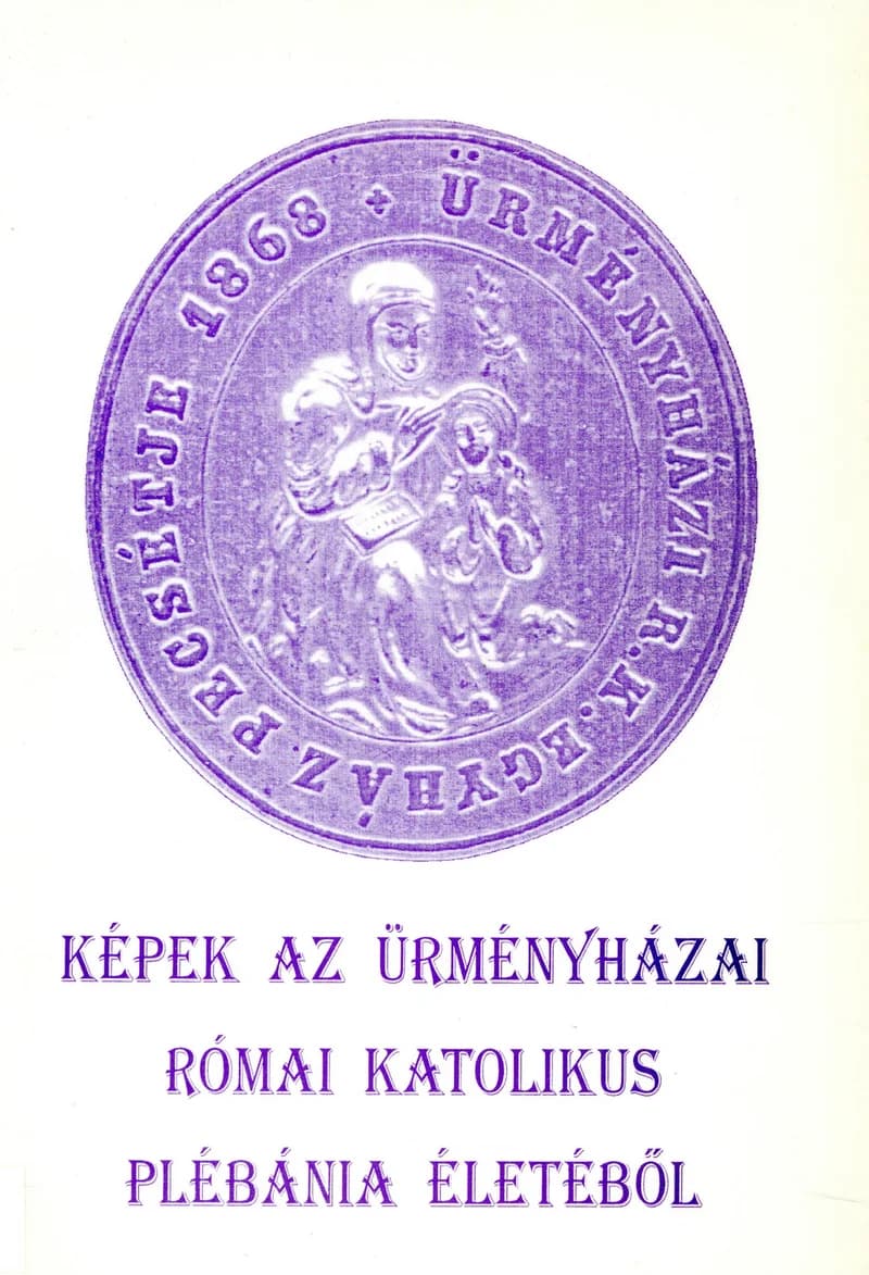 Képek az ürményházai római katolikus plébánia életéből