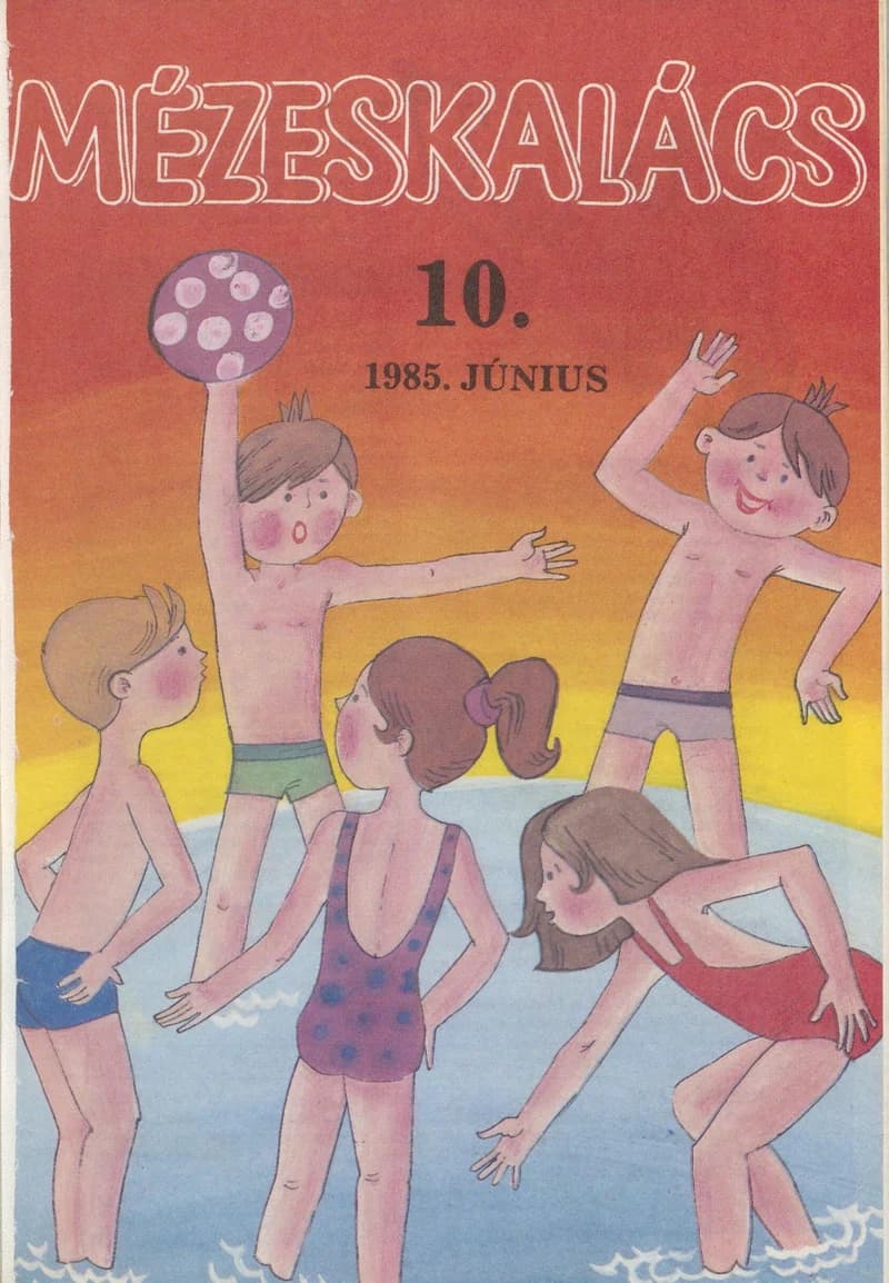 Mézeskalács, 33. évf. 1985. június. 6. sz.