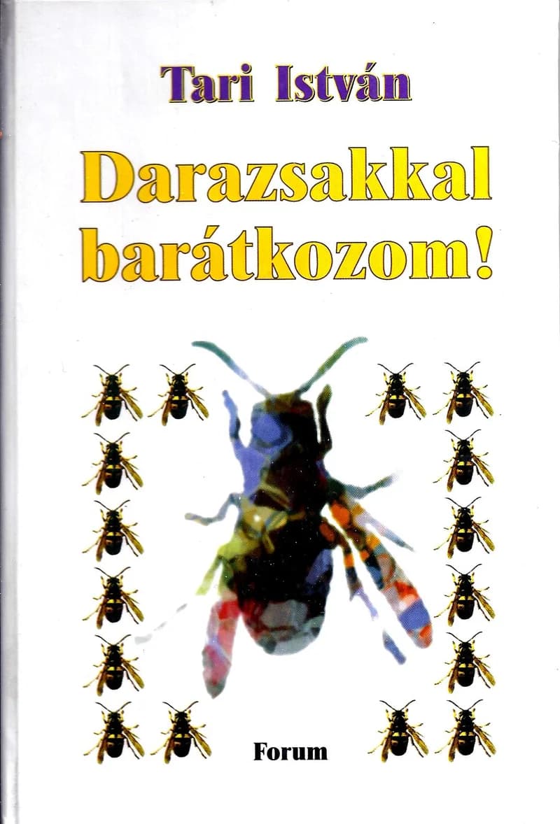 Darazsakkal barátkozom!
