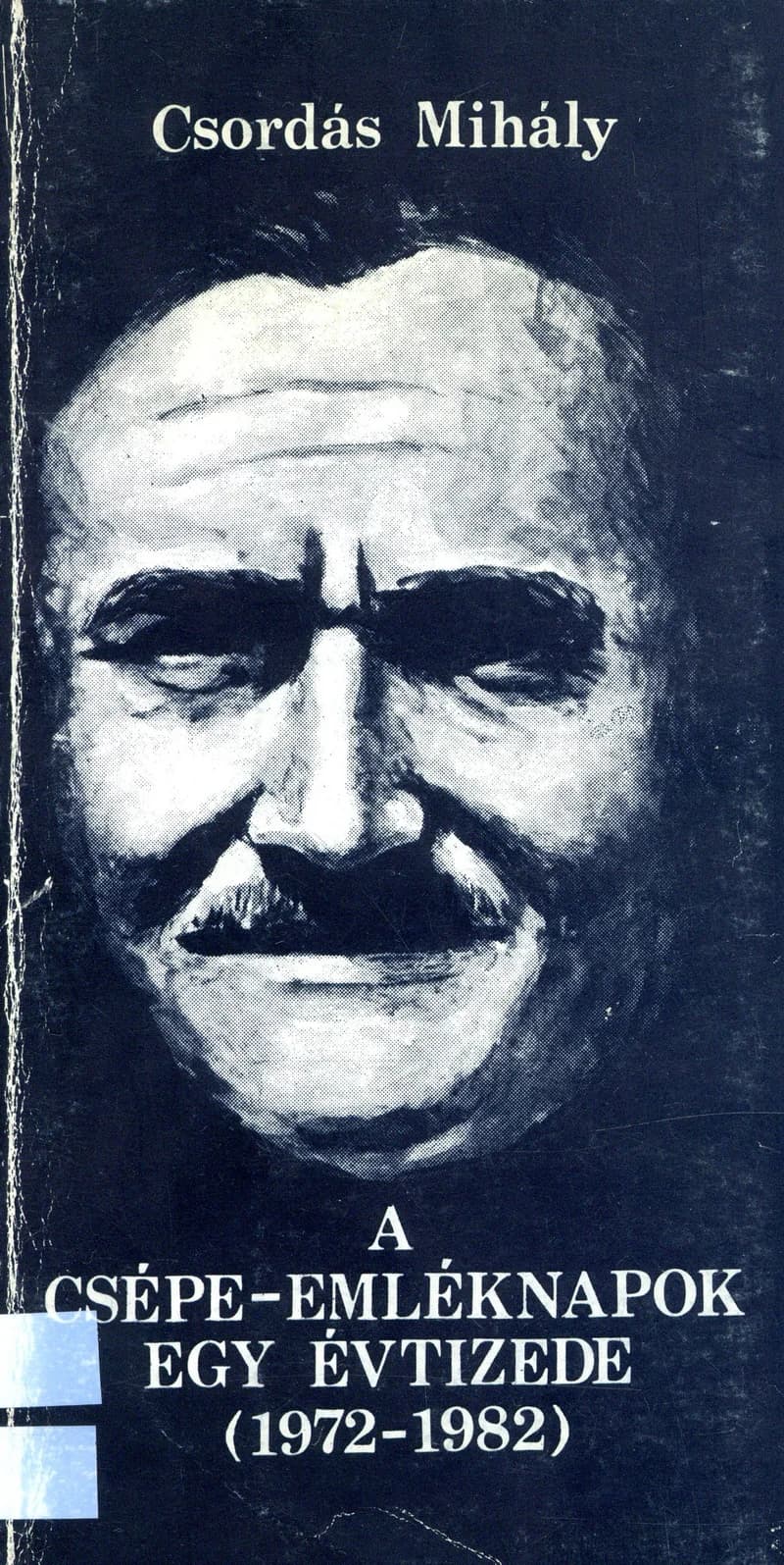 A Csépe-emléknapok egy évtizede 