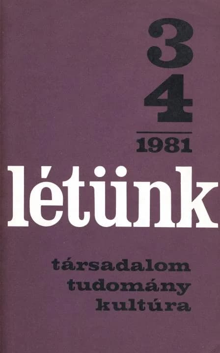 Létünk, 11. évf. 1981. május – augusztus. 3–4. sz. 459–739. oldal