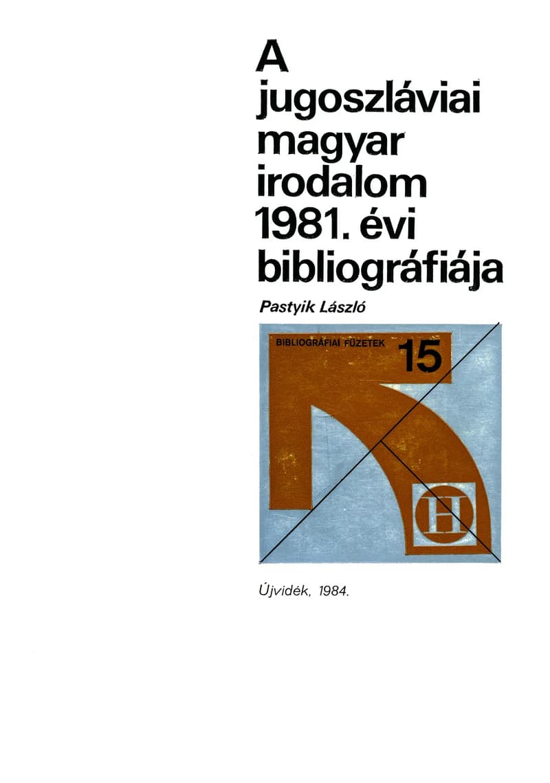 A jugoszláviai magyar irodalom 1981. évi bibliográfiája