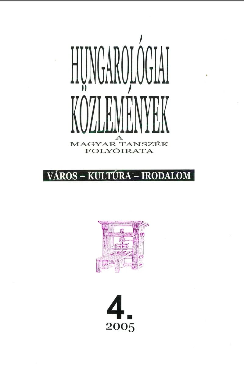 Hungarológiai Közlemények, 35. évf. 2005. január 1. 4. sz. 1–100. oldal