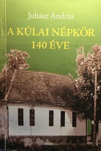 A kúlai Népkör 140 éve